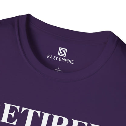 Retired Worked My Whole Life T-Shirt