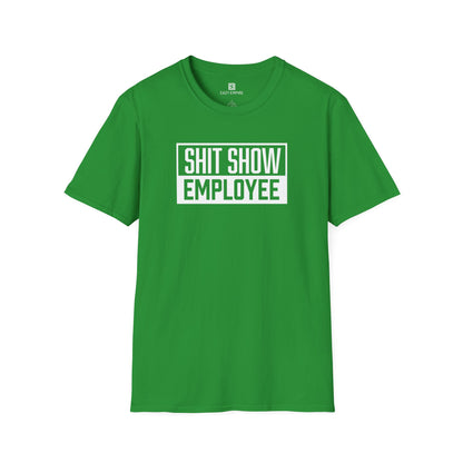 Shit Show Employee T-Shirt