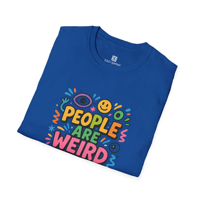 People Are Weird T-Shirt
