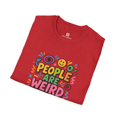 People Are Weird T-Shirt