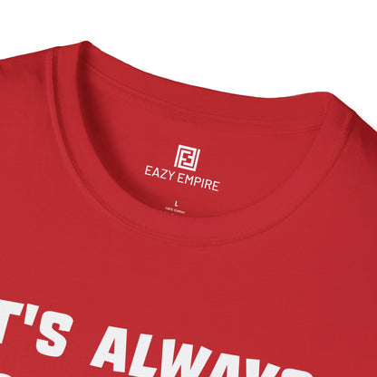 It's Always Something T-Shirt