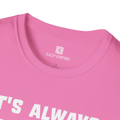 It's Always Something T-Shirt