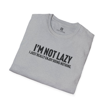 I'm Not Lazy T-Shirt