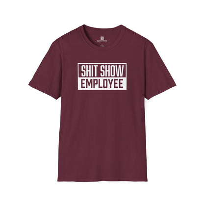 Shit Show Employee T-Shirt