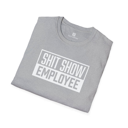 Shit Show Employee T-Shirt