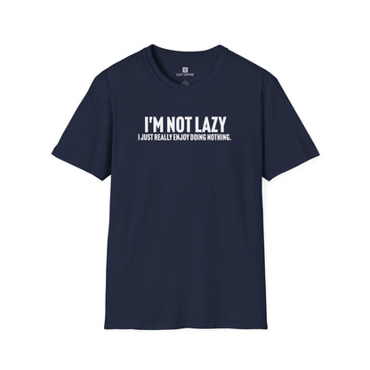 I'm Not Lazy T-Shirt