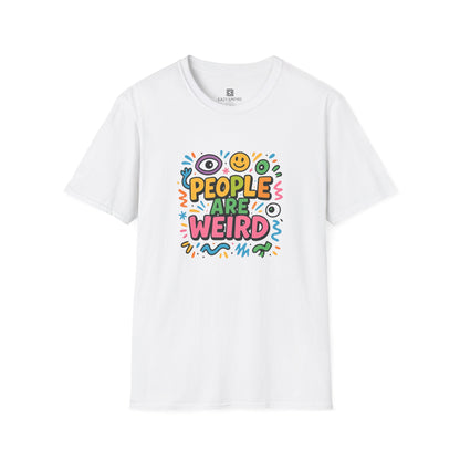 People Are Weird T-Shirt