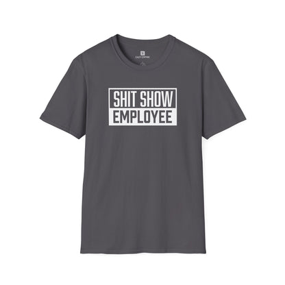Shit Show Employee T-Shirt