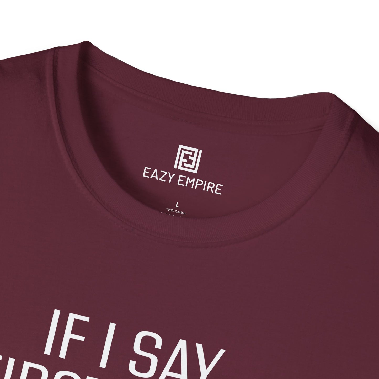 "If I Say 'First of All" T-Shirt