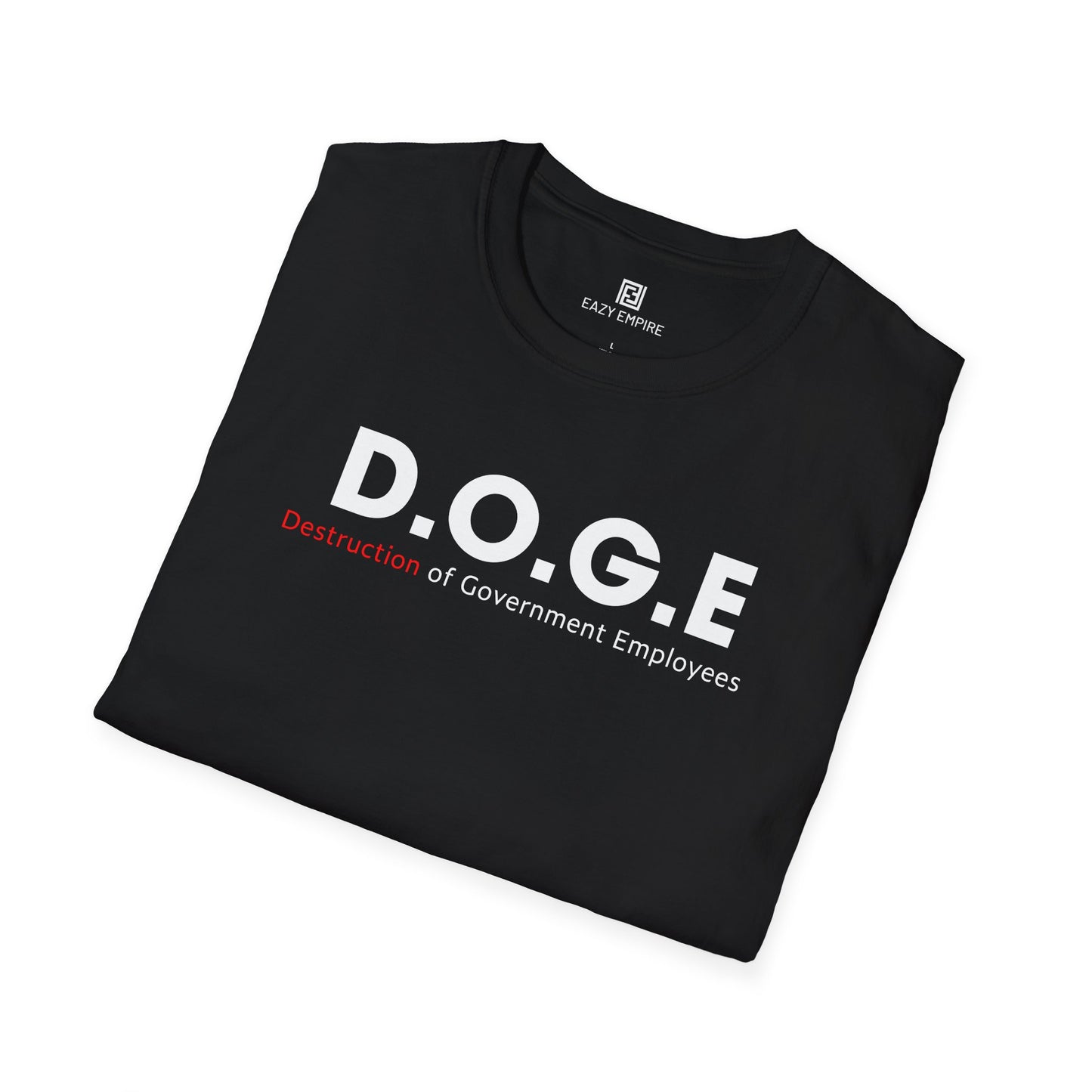 D.O.G.E. Destruction of Government Employees T-Shirt