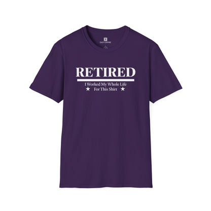Retired Worked My Whole Life T-Shirt