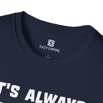 It's Always Something T-Shirt
