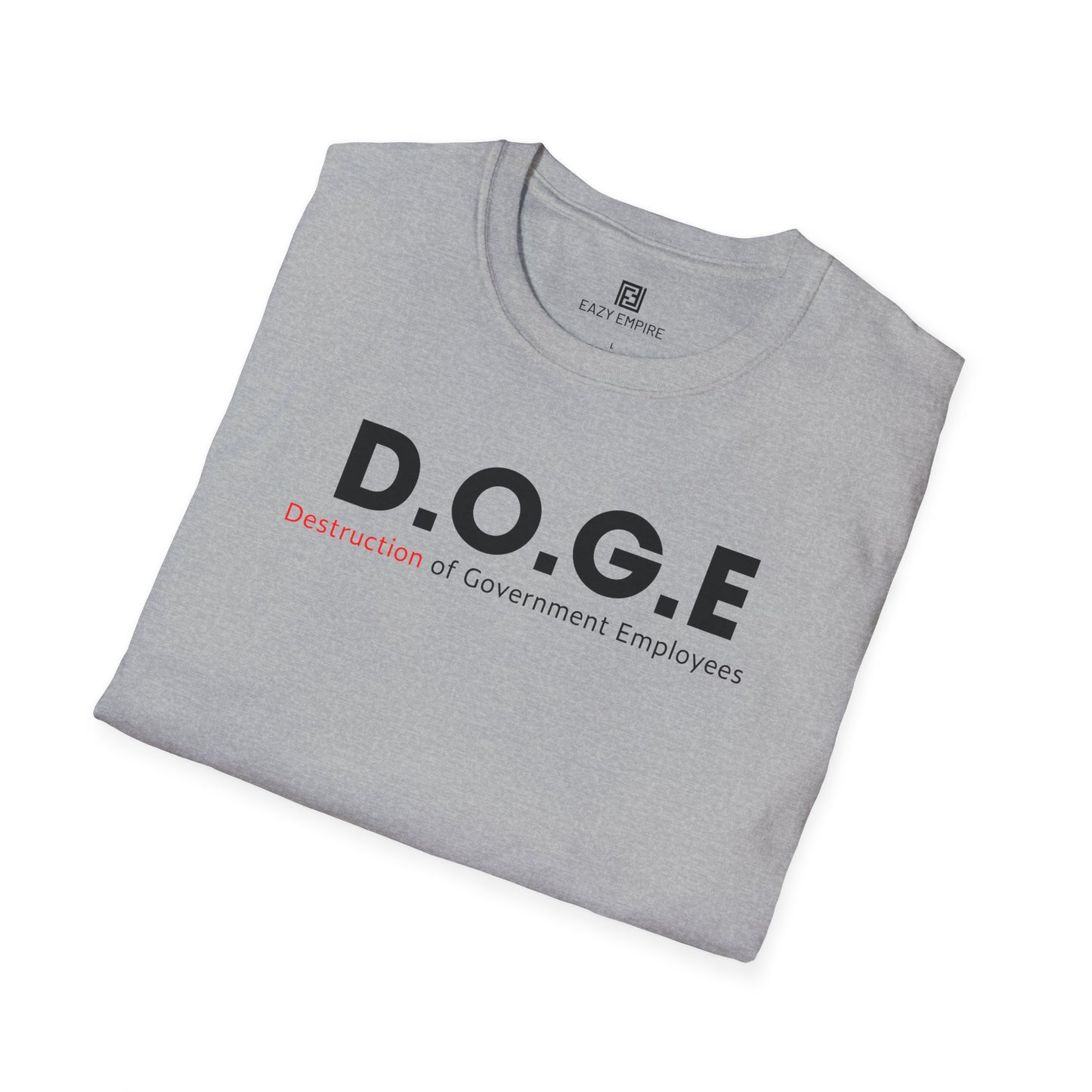 D.O.G.E. Destruction of Government Employees T-Shirt