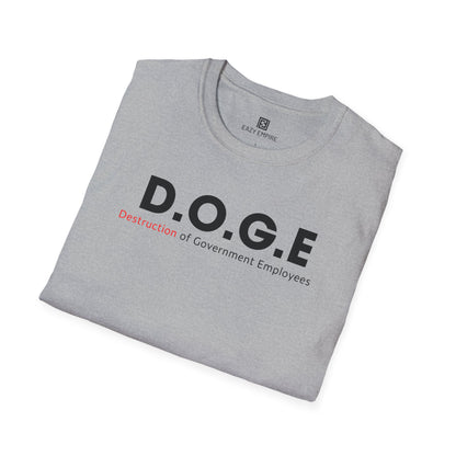 D.O.G.E. Destruction of Government Employees T-Shirt