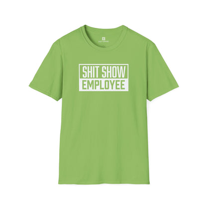 Shit Show Employee T-Shirt