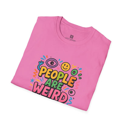 People Are Weird T-Shirt