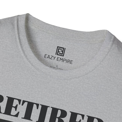 Retired Ask Someone Else T-Shirt