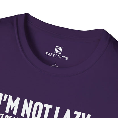 I'm Not Lazy T-Shirt